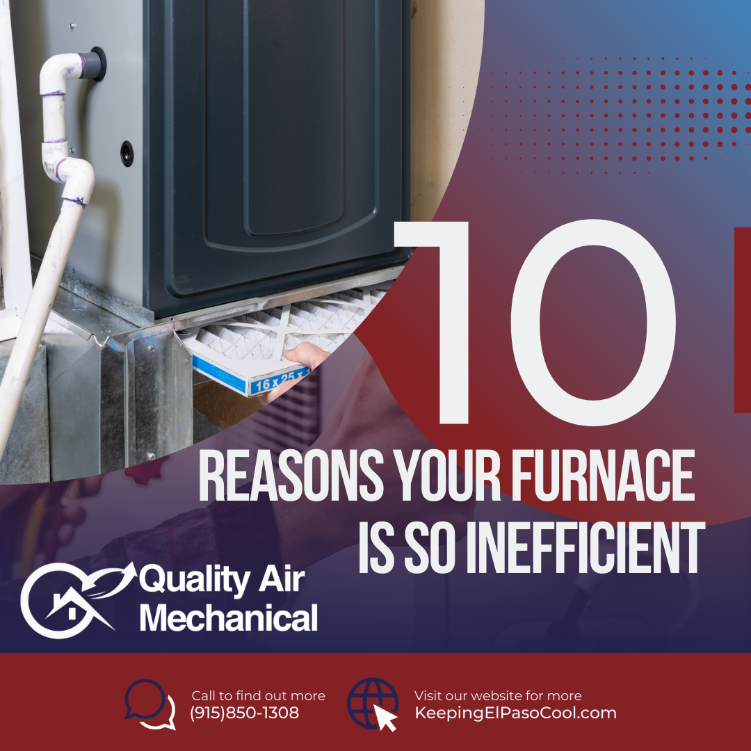 10 Reasons your Furnace is So Inefficent: How Simple Fixes Can Help You Save Money.